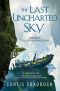 [The Risen Kingdoms 03] • The Last Uncharted Sky